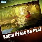 Kabhi Pyase Ko Pani - Vivek Naik Song Download